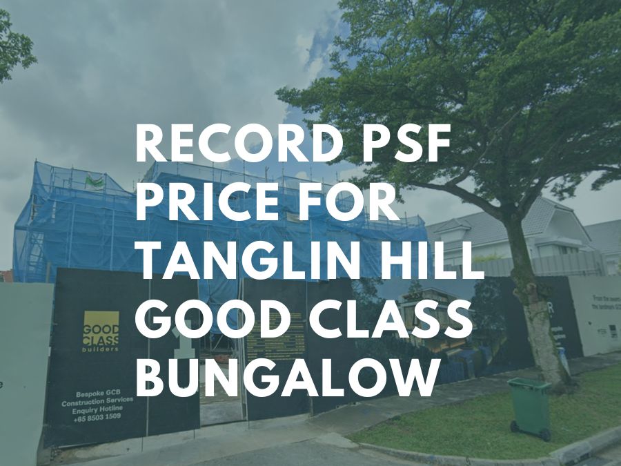 Tanglin Hill Good Class Bungalow Record Price